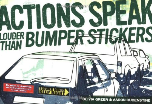 Actions Speak Louder Than Bumper Stickers