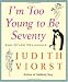 Books : I'm Too Young To Be Seventy: And Other Delusions