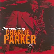 The Genius of Charlie Parker