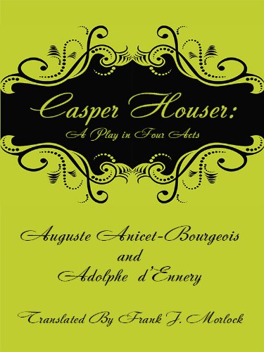 Casper Hauser: A Play in Four Acts
