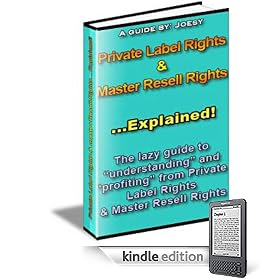PRIVATE LABEL RIGHTS & MASTER RESELL RIGHTS EXPLAINED (For Ebooks)