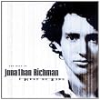 The Best of Jonathan Richman: I Must Be King