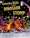 Saturday Night at the Dinosaur Stomp