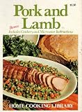 Pork and Lamb: Bonus Includes Crockery and Microwave Instructions: Home Cooking Library, Volume 5 (1979 Hardcover Printing, Fifth Volume)