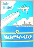 We joined the Navy