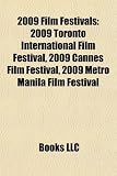 2009 Film Festivals: 2009 Toronto International Film Festival, 2009 Cannes Film Festival, 2009 Metro Manila Film Festival - 
