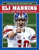Eli Manning and Big Blue: Super Bowl MVP Leads Title Defense in 2008