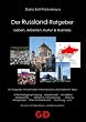 Der Russland-Ratgeber: Leben, Arbeiten, Kultur & Business