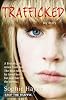 Trafficked: The Terrifying True Story of a British Girl Forced into the Sex Trade