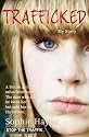 Trafficked: The Terrifying True Story of a British Girl Forced into the Sex Trade