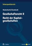 Gesellschaftsrecht II. Recht der Kapi...