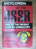 Encyclopedia of the USSR : 1905 to the present : Lenin to Gorbachev