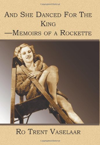 and she danced for the king memoirs of a rockette