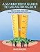 A Marketer's Guide to Measuring ROI: Tools to Track the Returns from Healthcare Marketing Efforts