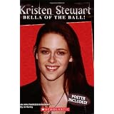 Kristen Stewart: Bella of the Ball!par Jo Hurley