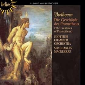 Beethoven: Die Gesch�pfe des Prometheus