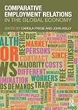 Comparative employment relations in the global economy
