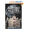 Haunted Austin (TX): History and Hauntings in the Capital City (Haunted America)