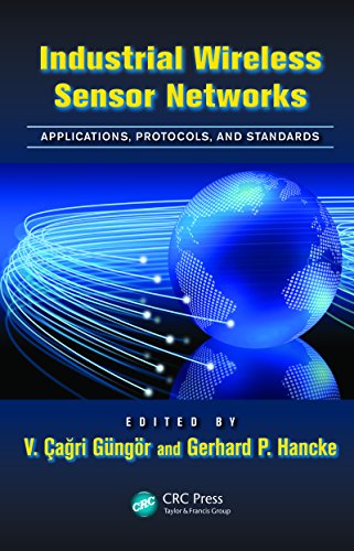 Industrial Wireless Sensor Networks: Applications, Protocols, and Standards (Industrial Electronics)