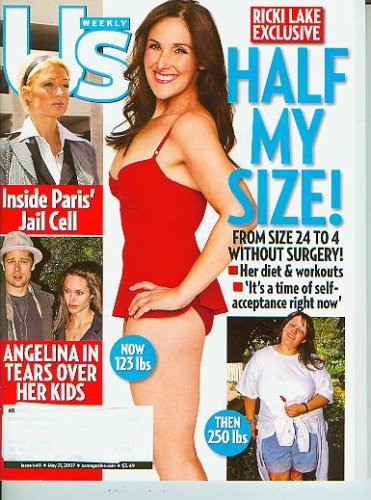 US Weekly May 21, 2007 Ricki Lake, Paris Hilton, Brad Bitt, Angelina Jolie (Issue 640)