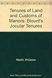 Tenures of land and customs of manors