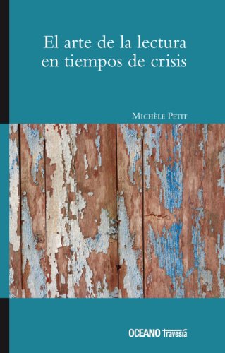 El arte de la lectura en tiempos de crisis (Ágora) (Spanish Edition)