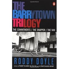 The Barrytown Trilogy:the Commitments; the Snapper; the Van