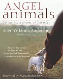 Angel Animals: Divine Messengers of Miracles