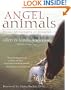 Angel Animals: Divine Messengers of Miracles