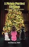 A Picture-Purrfect Christmas: A Klepto Cat Mystery (Volume 13)