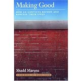 making good how ex convicts reform and rebuild their lives