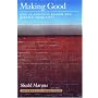 Making Good: How Ex-convicts Reform and Rebuild Their Lives