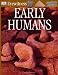 DK Eyewitness Books: Early Humans