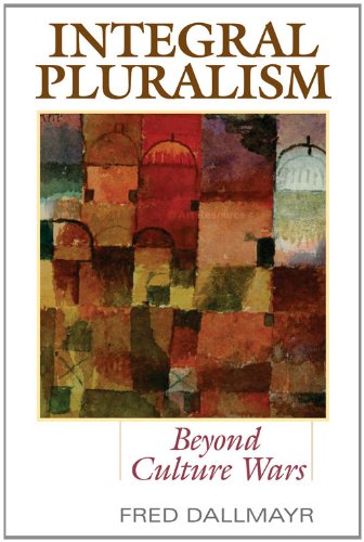 Integral Pluralism: Beyond Culture Wars
