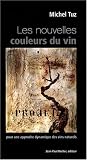Revue Jean-Paul Rocher Editeur  / Les nouvelles couleurs du vin : Pour une approche dynamique des vins naturels