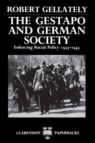 The Gestapo and German Society: Enforcing Racial Policy 1933-1945 (Clarendon Paperbacks)