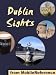 Books : Dublin Sights 2012: a travel guide to the top 25 attractions in Dublin, Ireland (United Kingdom) (Mobi Sights)