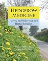 Hedgerow Medicine: Harvest and Make Your Own Herbal Remedies