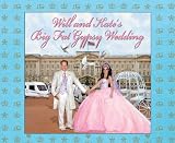 Will and Kates Big Fat Gypsy Wedding: Photos from Our Big Day, Like