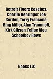 Produkt-Bild: Detroit Tigers Coaches: Charlie Gehringer, Joe Gordon, Terry Francona, Bing Miller, Alan Trammell, Kirk Gibson, Felipe Alou, Schoolboy Rowe