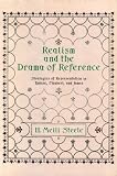 Realism and the Drama of Reference: Strategies of Representation in Balzac, Flaubert and James