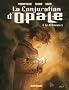 La Conjuration d'Opale, Tome 4 : Les Ordonnances