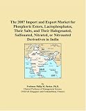 The 2007 Import and Export Market for Phosphoric Esters, Lactophosphates, Their Salts, and Their Halogenated, Sulfonated, Nitrated, or Nitrosated Derivatives in India