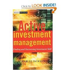 Active Investment Management: Finding and Harnessing Investment Skill (The Wiley Finance Series)