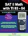 Sat II Math With TI 83 - 84: Sat Math Subject Test Math Level 1 and Level 2 With TI 83-84