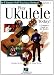 Play Ukulele Today!: A Complete Guide to the Basics Level 1
