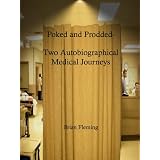 Poked and Prodded- A Humorous Medical Memoir
