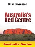 Australia s Red Centre (Australian)