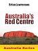 Australia's Red Centre (Australian)