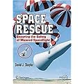 Space Rescue (Ensuring the Safety of Manned Spacecraft) (Paperback)